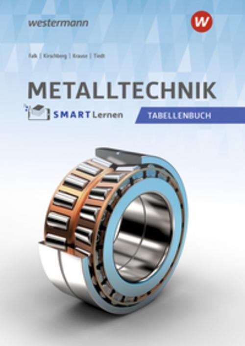Metall SMART Lernen. Metalltechnik Tabellenbuch Günther Tiedt