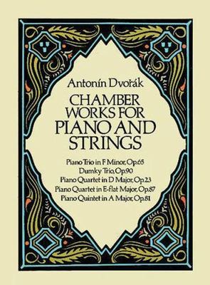 Chamber Works for Piano and Strings by Antonin Dvorak (2015, Trade Paperback)