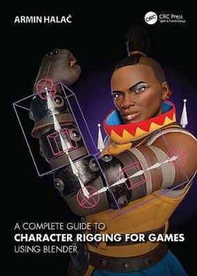 A Complete Guide to Character Rigging for - Paperback, by Halac Armin - New h