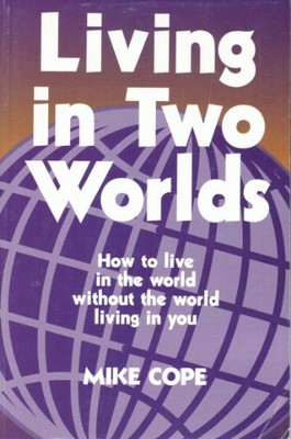 LIVING IN TWO WORLDS By Mike Cope *Excellent Condition*