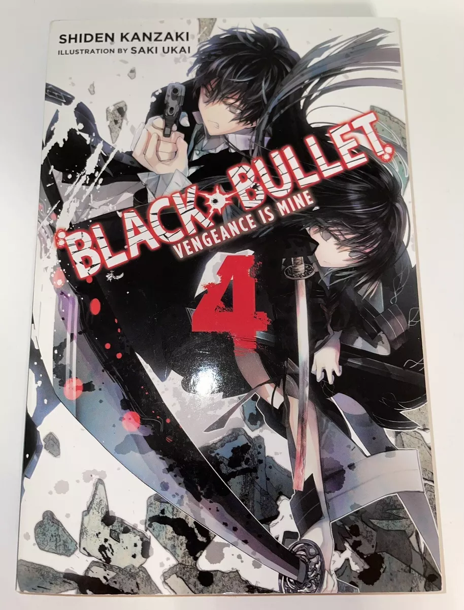 Black Bullet Vol. 4 Vengeance Is Mine - English Light Novel by Shiden  Kanzaki