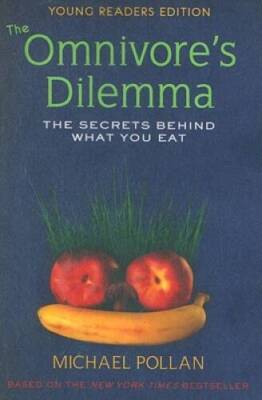 The Omnivore's Dilemma: The Secrets Behind What You Eat, Young Re - ACCEPTABLE