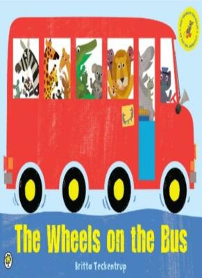 The Wheels on the Bus: A Sing-along Sound Book By Britta Teckent