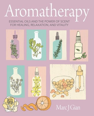 Aromatherapy | Marc J. Gian | Englisch | Buch | Gebunden | 2021
