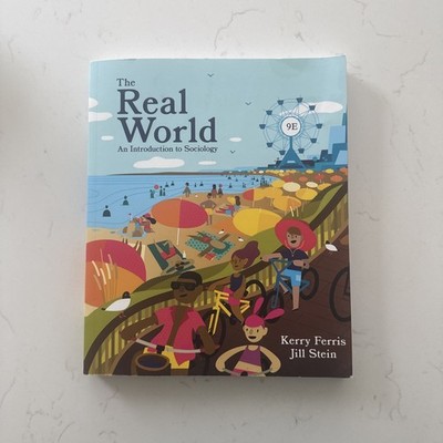 The Real World : An Introduction to Sociology Jill, Ferris, Kerry