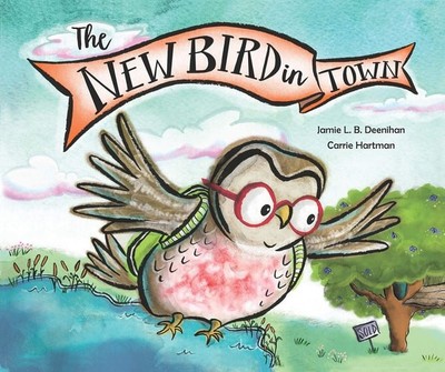 The New Bird in Town by Deenihan, Jamie L. B., Good Book