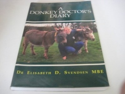 A Donkey Doctor's Diary by Svendsen, Elisabeth D. 1873580622 The Fast Free