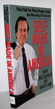 Self-Made in America: Plain Talk for Plain People about the Meaning of Succe...