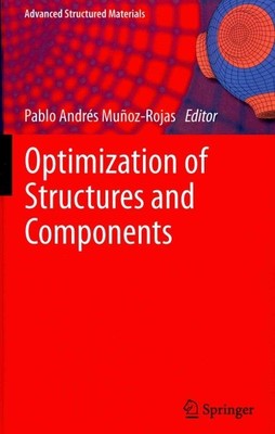 Optimization of Structures and Components, Hardcover by Muñoz-rojas, Pablo An...
