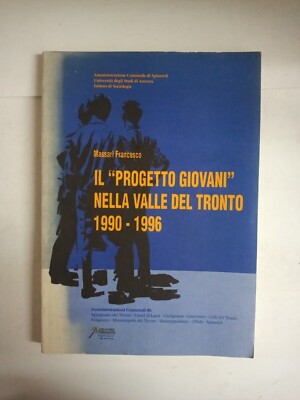DAS ''JUGENDPROJEKT'' IM TRONTO-TAL 1990-1996 MASSARI FRANCESCO