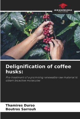 Delignification of coffee husks by Thamires Durso Paperback Book