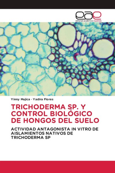 Yinny Mujica (U. A.) | Trichoderma Sp. Y Control BiolÓGico De Hongos Del Suelo-image