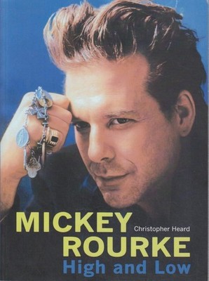 Mickey Rourke: High And Low Heard, Christopher: