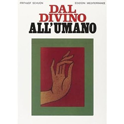 Libri Frithjof Schuon - Dal Divino All'umano - Immagine 4
