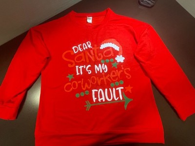 Funny Christmas Sweatshirt Dear Santa It s My Coworker s Fault Gift Unisex Crew