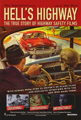 HELL'S HIGHWAY: THE TRUE STORY OF HIGHWAY SAFETY FILMS Movie POSTER 27x40 John