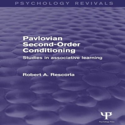 Pavlovian Second-Order Conditioning (Psychology Revivals) Studies