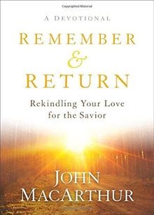 Remember and Return: Rekindling Your Love for the Savior... | Buch | Zustand gut