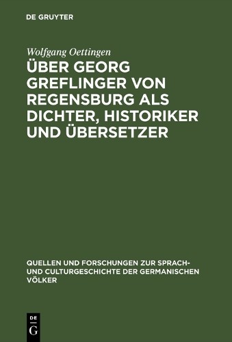 Wolfgang Oettin Über Georg Greflinger von Regensburg als Dichter, His (Hardback)