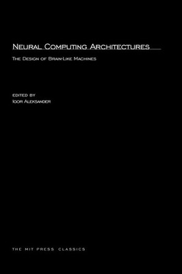 Igor Aleksander | Neural Computing Architectures | Taschenbuch | Englisch (2003)