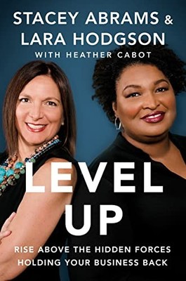 Level Up: Rise Above the Hidden Forces Holding Your Business Back by Abrams, St