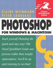 Photoshop CS for Windows Macintosh by Elaine Weinmann; Peter Lourekas