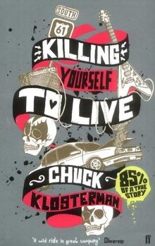 Killing Yourself to Live von Chuck Klosterman | Buch | Zustand sehr gut