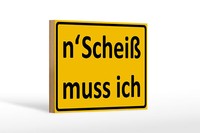 Holzschild Spruch 18X12 Cm N´Scheiß Muss Ich Holz Deko Schild
