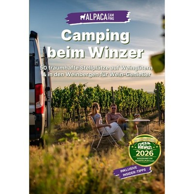 Camping beim Winzer: 50 traumhafte Stellplätze auf Weingü  | Sophie Krank | Buch
