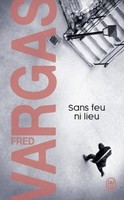 Sans Feu Ni Lieu Fred Vargas