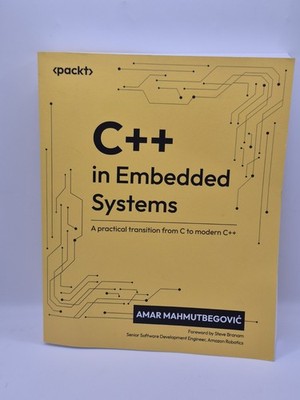 C++ in Embedded Systems: A practical transition from C to modern C++ (Paperback