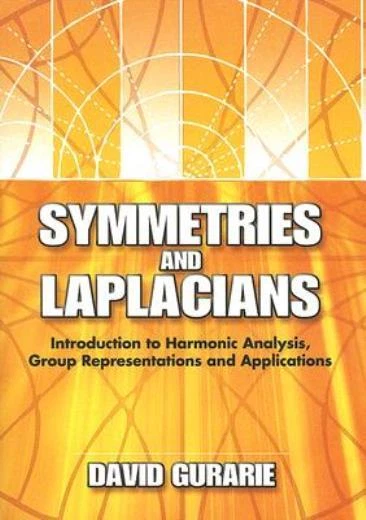 Symmetries And Laplacians: Introduction To Harmonic Analysis, Group Represe...