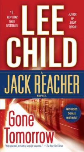 Gone Tomorrow (Jack Reacher) - Mass Market Paperback By Child, Lee - GOOD