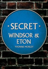 Yvonne Moxley Secret Windsor & Eton (Taschenbuch) Secret