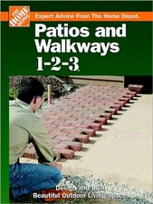 Patios and Walkways 1-2-3: Expert Advice from the Home Depot - hardcover Hol...