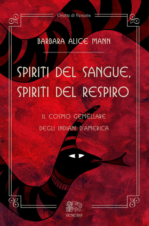 Spiriti del Sangue, Spiriti del Respiro. Il cosmo gemellare degli