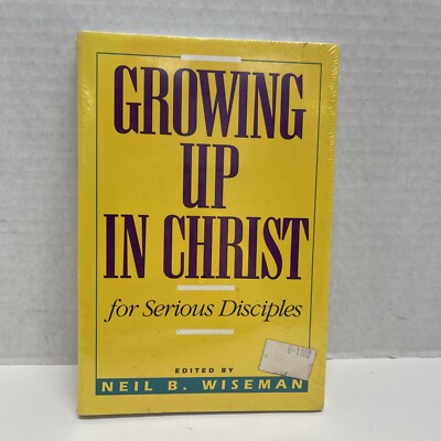 Growing Up In Christ: For Serious Disciples Wiseman With Study Guide LOOK  