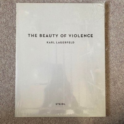カール・ラガーフェルド : THE BEAUTY OF VIOLENCE Beauty of Violence by Karl Lagerfeld (2010, Trade Paperback) for