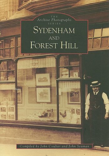 Sydenham and Forest Hill (Archive Photographs) By John Coulter,John Seaman