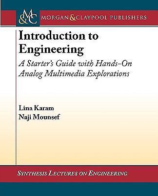 Introduction To Engineering: A Starter's Guide With Hands-On Analog Multimedia E