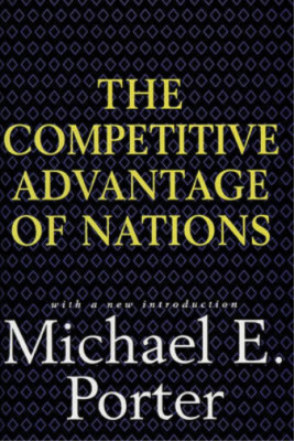 The Competitive Advantage of Nations, Porter, Michael E., Used; Good Book