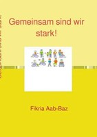 Fikria Abbaz | Gemeinsam Sind Wir Stark! | Taschenbuch | Deutsch | epubli