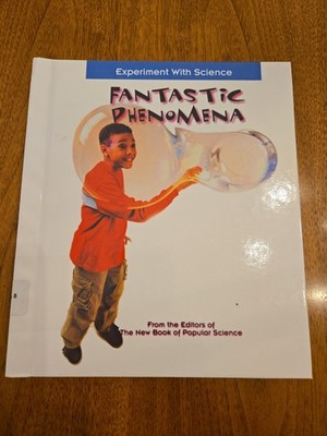 Fantastic Phenomena (Experiment With Science) HC VG ages 8-10