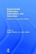 Experimental Philosophy, Rationalism, and Naturalism: Rethinking Philosophical M