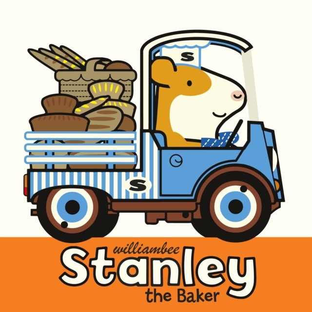 Stanley the Baker by William Bee (Paperback Book)