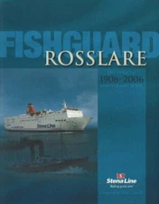 Fishguard-Rosslare: The Official 1906-2006 Annive... by Cowsill, Miles Paperback