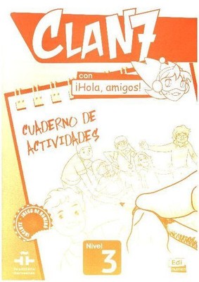 Clan 7 Con ¡Hola, Amigos! Level 3 Cuaderno de Actividades