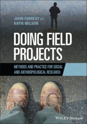 Doing Field Projects: Methods and Practice fo- Forrest, 9781119734611, paperback