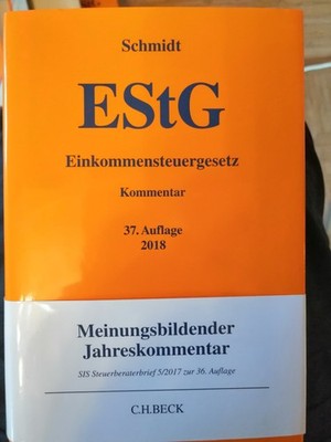 Schmidt Einkommensteuergesetz EStG , Kommentar 37. Auflage 2018