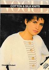 VOGUE COTTON AND SILK KNITS (VOGUE KNITTING LIBRARY By Christina Probert